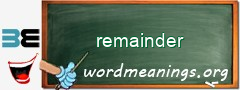 WordMeaning blackboard for remainder